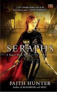 Seraphs: A Rogue Mage Novel Book Cover, written by Faith Hunter