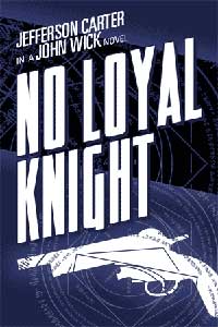 No Loyal Knight eBook Cover, written by John Wick
