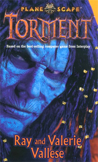Planescape: Torment Book Cover, written by Ray and Valerie Vallese