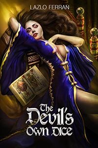 The Devil's Own Dice eBook Cover, written by Lazlo Ferran