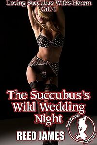 The Succubus's Wild Wedding Night eBook Cover, written by Reed James