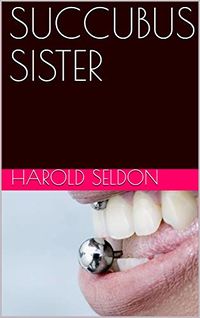 Succubus Sister eBook Cover, written by Harold Seldon