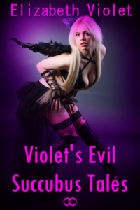 Violet's Evil Succubus Tales eBook Cover, written by Elizabeth Violet
