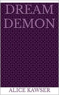 Dream Demon eBook Cover, written by Alice Kawser