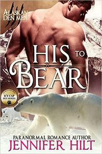 His to Bear eBook Cover, written by Jennifer Hilt