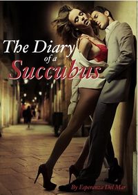 The Diary of a Succubus eBook Cover, written by Esperanza Del Mar