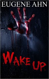Wake Up eBook Cover, written by Eugene Ahn