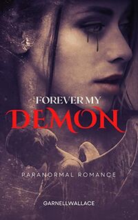 Forever My Demon eBook Cover, written by Garnell Wallace