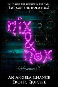 Nix and Nox: A Paranormal Erotic Quickie: Volume 3 eBook Cover, written by Angela Chance