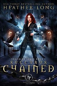 Succubus Chained eBook Cover, written by Heather Long