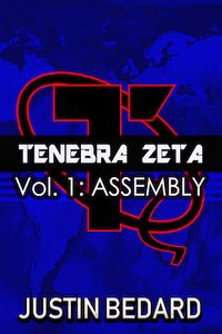 Tenebra Zeta Volume 1 - Assembly eBook Cover, written by Justin Bedard