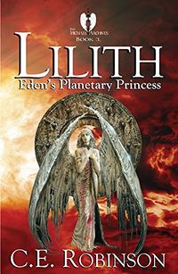 Lilith: Eden's Planetary Princess eBook Cover, written by C.E. Robinson