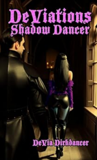 DeViations: Shadow Dancer eBook Cover, written by DeVia Dirkdancer