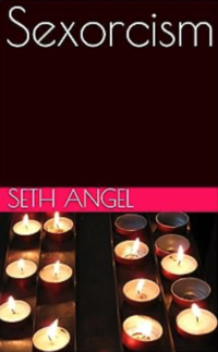 Sexorcism eBook Cover, written by Seth Angel