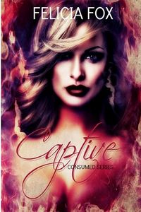 Captive eBook Cover, written by Felicia Fox