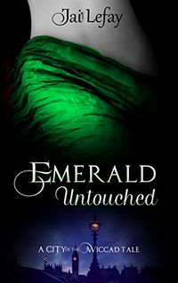 Emerald Untouched eBook Cover, written by Jai Lefay