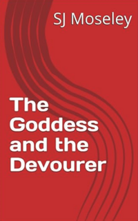 The Goddess and the Devourer eBook Cover, written by SJ Moseley