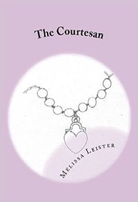 The Courtesan: Tales of the Empire eBook Cover, written by Melissa Leister