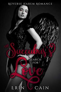 A Succubus's Search for Love eBook Cover, written by Erin Cain