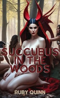 Succubus In The Woods eBook Cover, written by Ruby Quinn