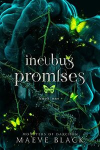 Incubus Promises eBook Cover, written by Maeve Black