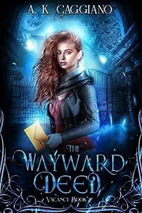 The Wayward Deed eBook Cover, written by A. K. Caggiano