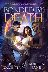 Bonded by Death eBook Cover, written by Kel Carpenter and Aurelia Jane