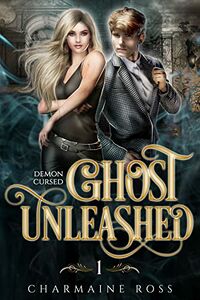 Ghost Unleashed eBook Cover, written by Charmaine Ross