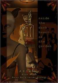 Inside The Dark Heart Of The Garden eBook Cover, written by Jacquotte Fox Kline