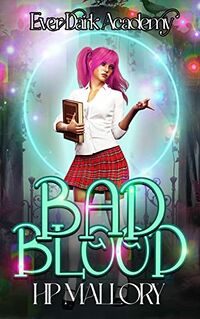 Bad Blood eBook Cover, written by H.P. Mallory