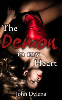 The Demon in my Heart eBook Cover, written by John Dylena