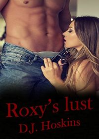 Roxy's Lust eBook Cover, written by D.J. Hoskins