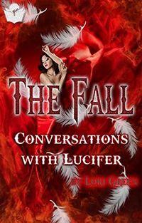 The Fall: Conversations with Lucifer eBook Cover, written by Lori Green