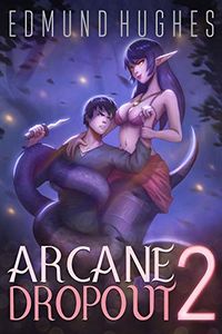 Arcane Dropout 2 eBook Cover, written by Edmund Hughes