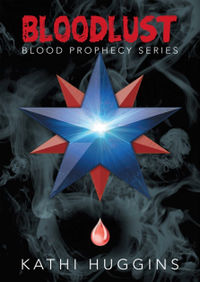 Bloodlust Book Cover, written by Kathi Huggins