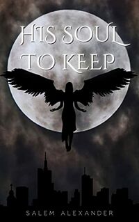 His Soul to Keep eBook Cover, written by Salem Alexander