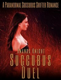 Succubus Duel eBook Cover, written by Amanda Knight