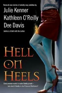 Hell On Heels Book Cover, written by Julie Kenner, Kathleen O'Reilly and Dee Davis