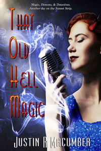 That Old Hell Magic eBook Cover, written by Justin R. Macumber