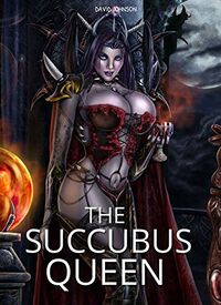 The Succubus Queen eBook Cover, written by David Johnson