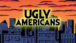 Ugly Americans 2010 Intertitle.png