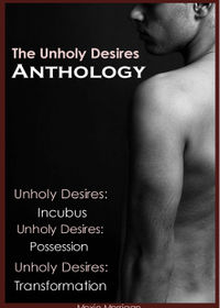 The Unholy Desires Anthology eBook Cover, written by Moxie Morrigan