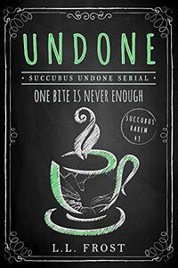 Undone eBook Cover, written by L.L. Frost