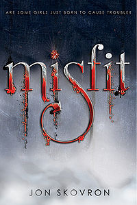 Misfit Book Cover, written by Jon Skovron