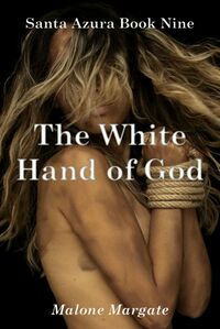 The White Hand of God eBook Cover, written by Malone Margate