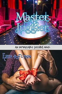 Master Juggler Cover, written by Erin R Flynn