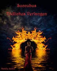 Succubus: Tödliches Verlangen eBook Cover, written by Natalie Salkin