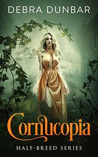 Cornucopia eBook Cover, written by Debra Dunbar