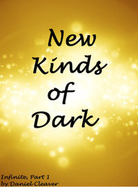 New Kinds of Dark eBook Cover, written by Daniel Cleaver