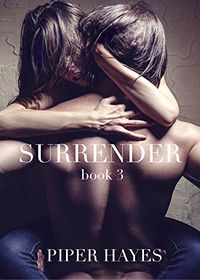 Surrender eBook Cover, written by Piper Hayes